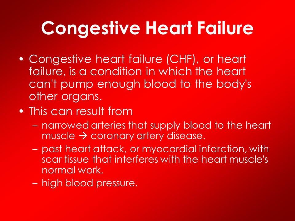 Congestive Heart Failure Congestive heart failure (CHF), or heart failure, is a condition in which the heart can t pump enough blood to the body s other organs.