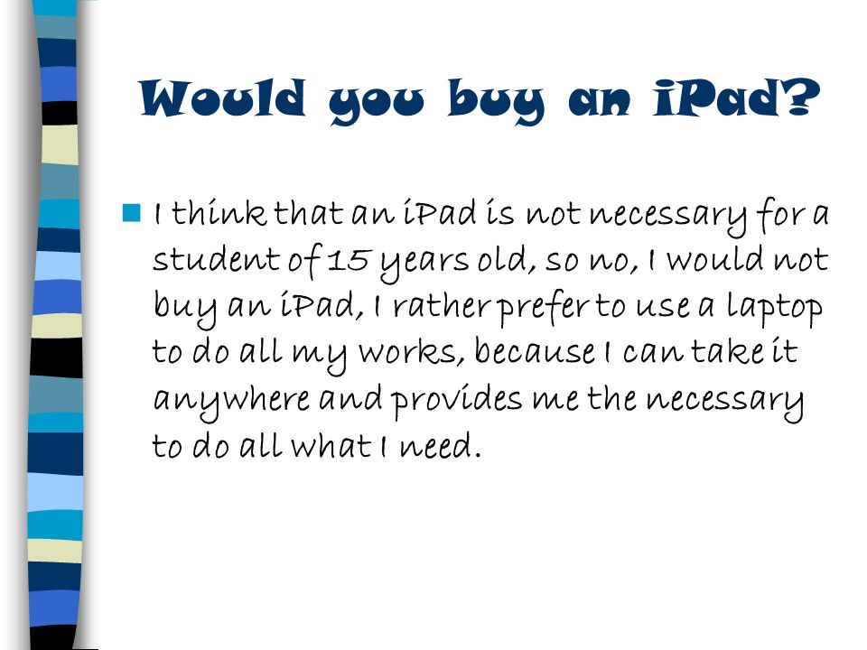 Would you buy an iPad.