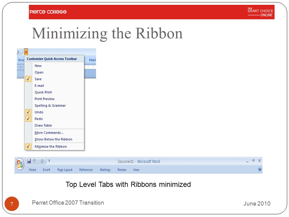 Minimizing the Ribbon June 2010 Perret Office 2007 Transition 7 Top Level Tabs with Ribbons minimized