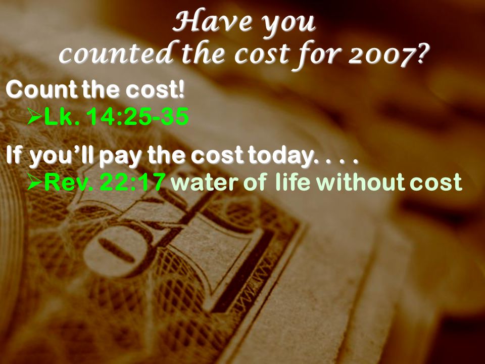 Have you counted the cost for Count the cost.