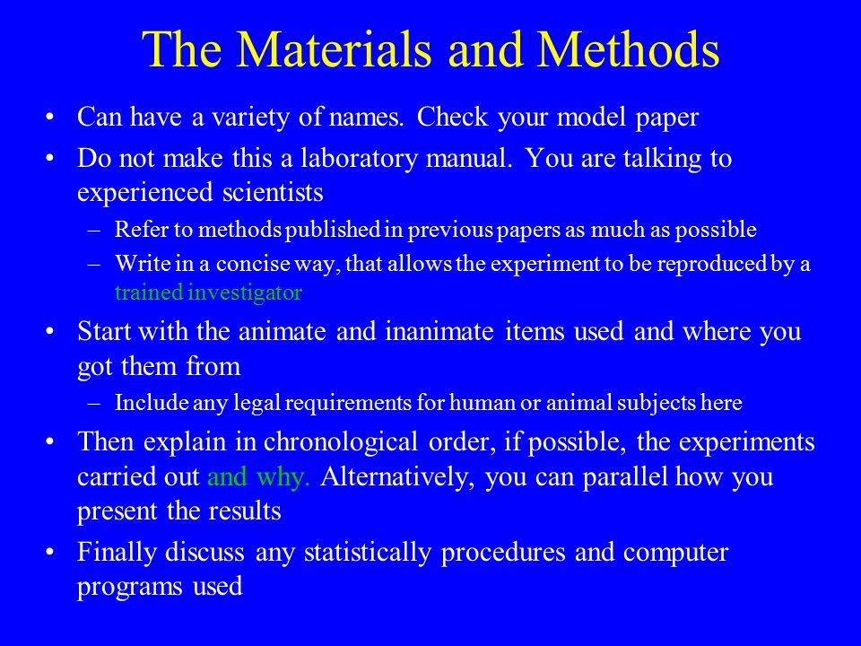 The Materials and Methods Can have a variety of names.