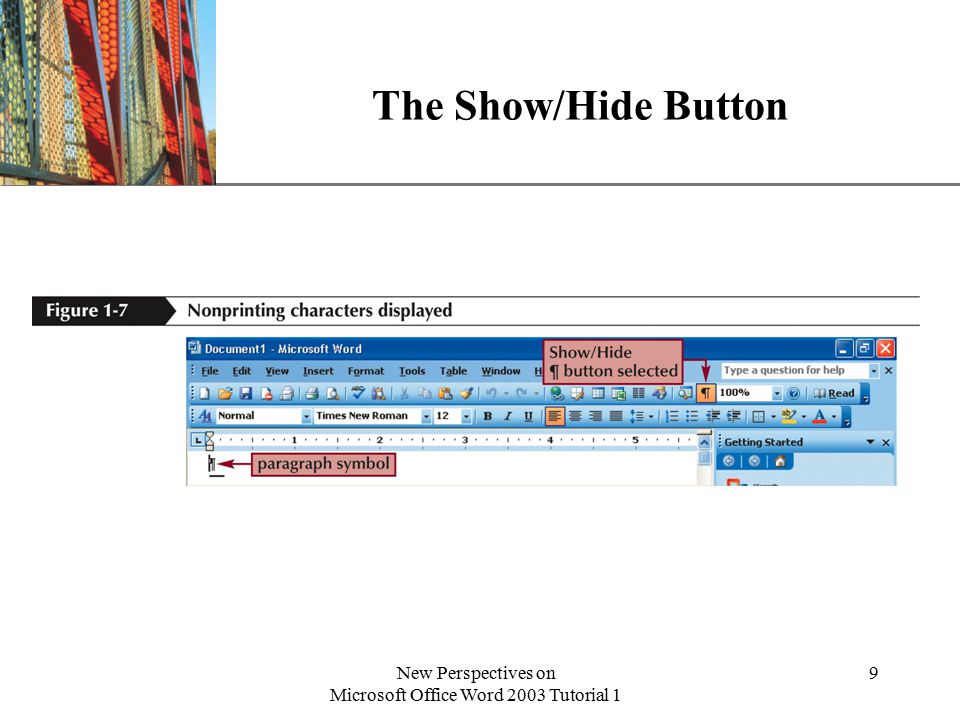 XP New Perspectives on Microsoft Office Word 2003 Tutorial 1 9 The Show/Hide Button