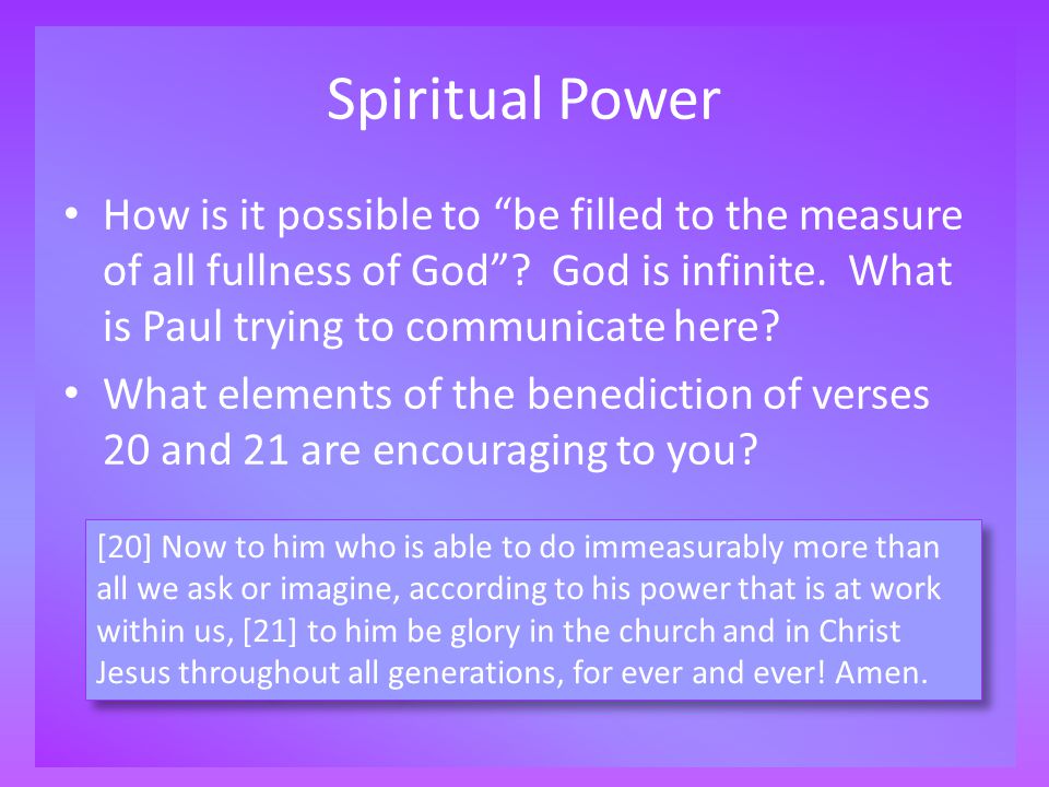 Spiritual Power How is it possible to be filled to the measure of all fullness of God .