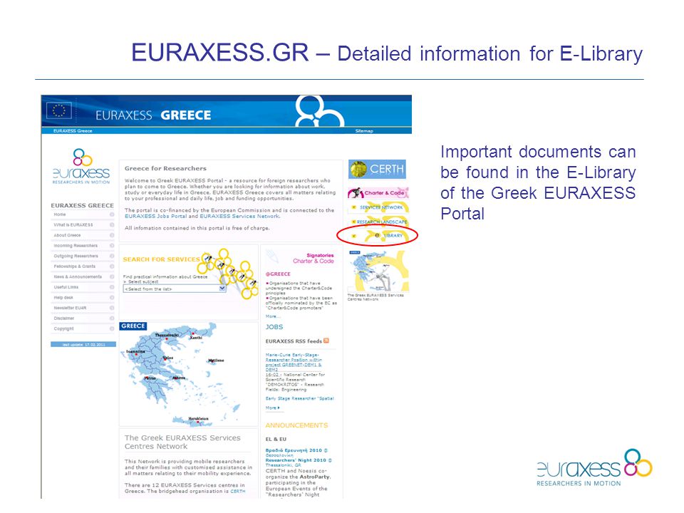 EURAXESS.GR – Detailed information for E-Library Important documents can be found in the E-Library of the Greek EURAXESS Portal