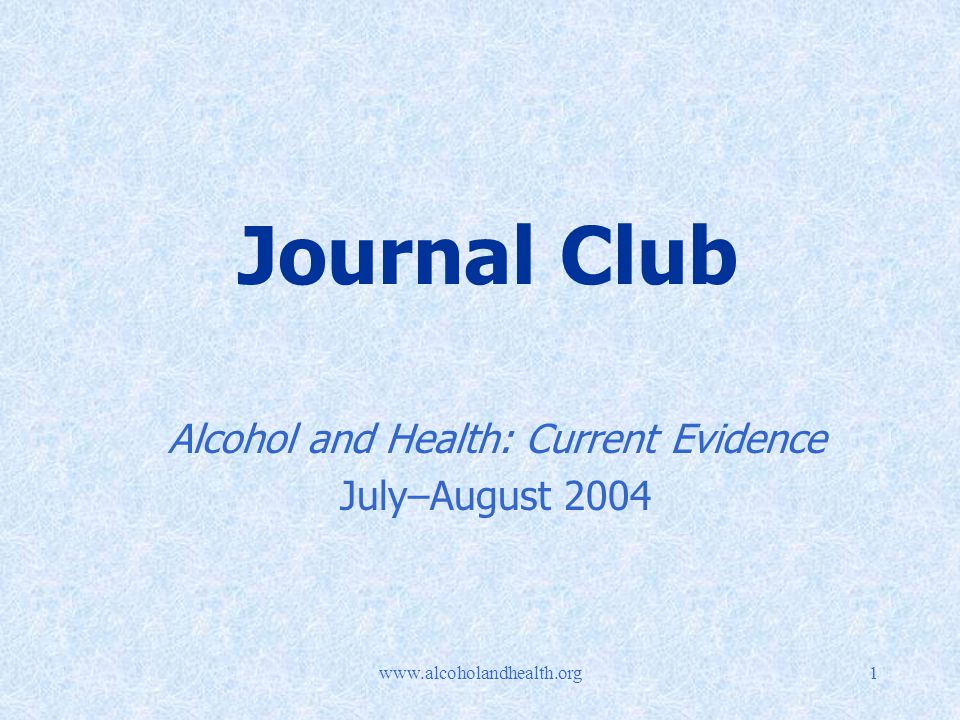 Journal Club Alcohol and Health: Current Evidence July–August 2004