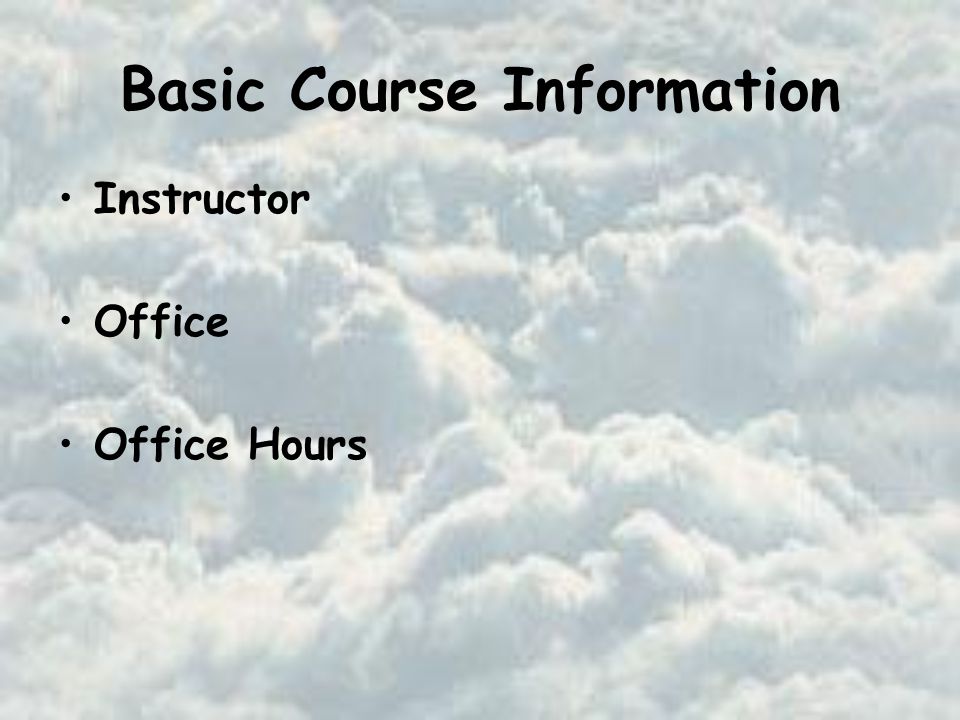 Basic Course Information Instructor Office Office Hours Beth Jones PSA 725 9:15 am – 10: 15 am Tuesday and Thursday 10:40 am – 11:30 am Wednesday and by appointment