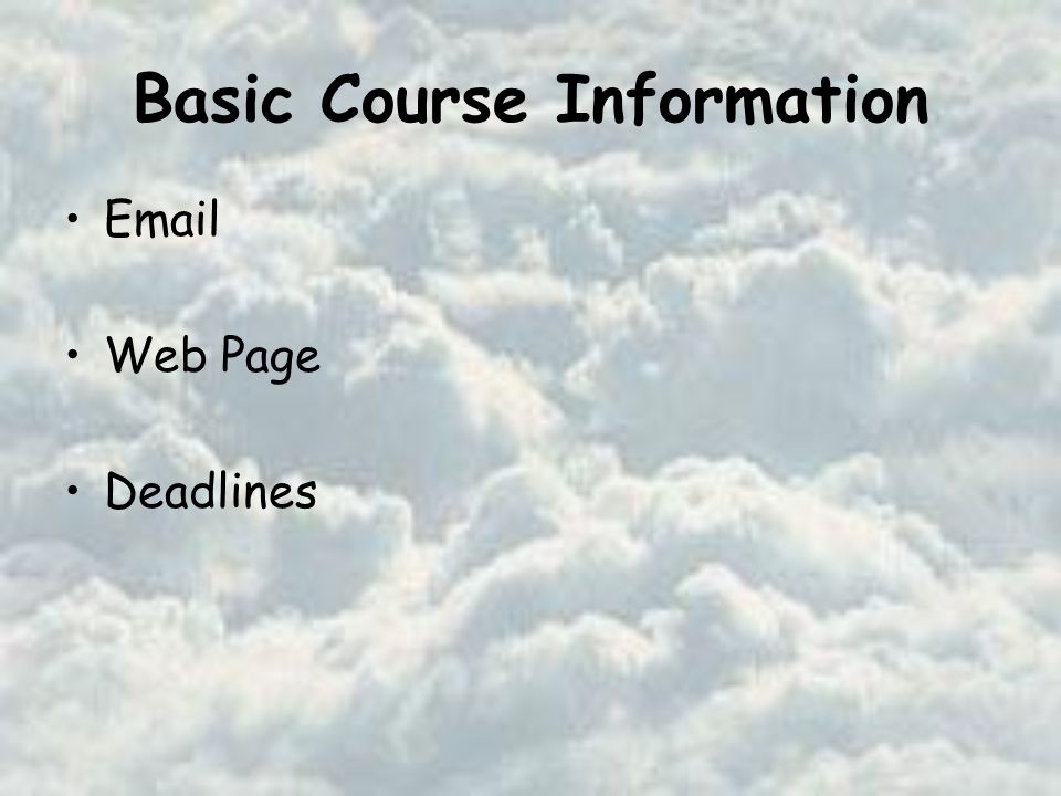 Basic Course Information  Web Page Deadlines   Drop Back Deadline – February 4 Course Withdrawal Deadline – March 28 (March 30) Complete Withdrawal Deadline – April 29