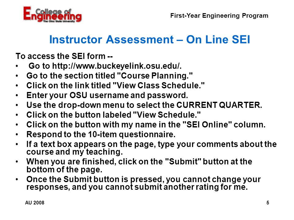 First-Year Engineering Program 5AU 2008 Instructor Assessment – On Line SEI To access the SEI form -- Go to