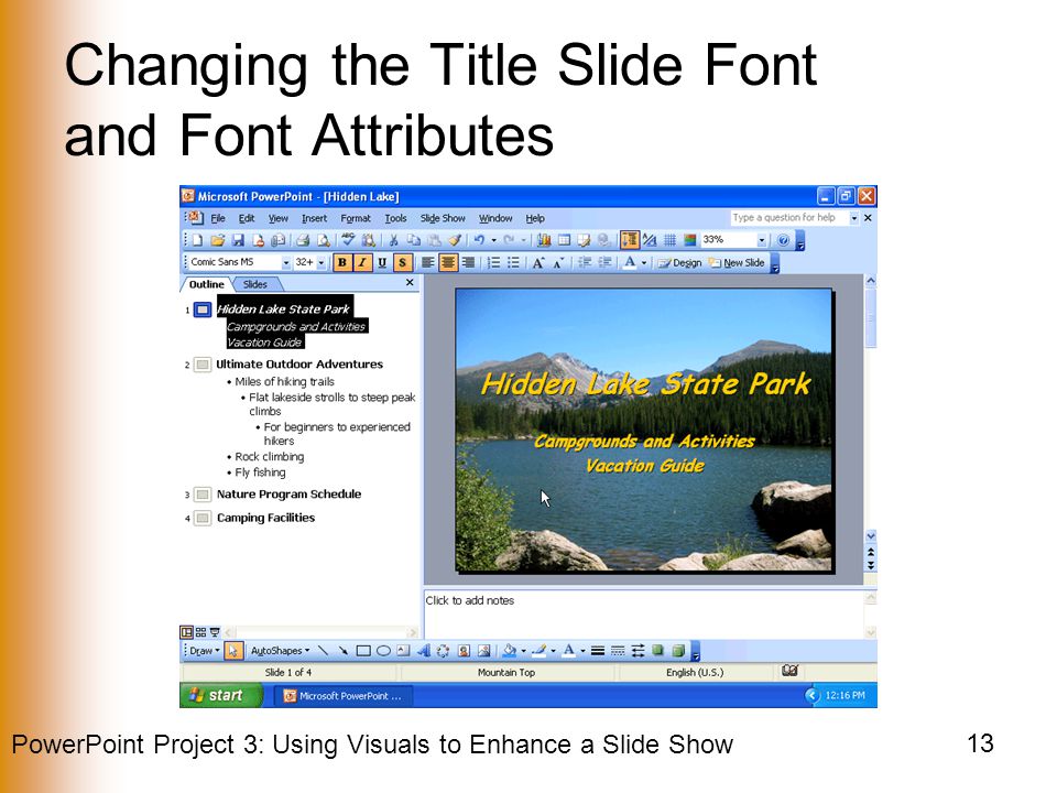 PowerPoint Project 3: Using Visuals to Enhance a Slide Show 13 Changing the Title Slide Font and Font Attributes