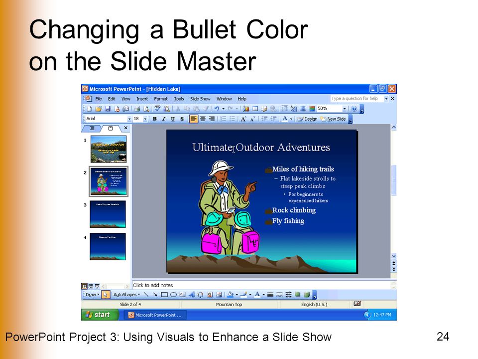 PowerPoint Project 3: Using Visuals to Enhance a Slide Show 24 Changing a Bullet Color on the Slide Master
