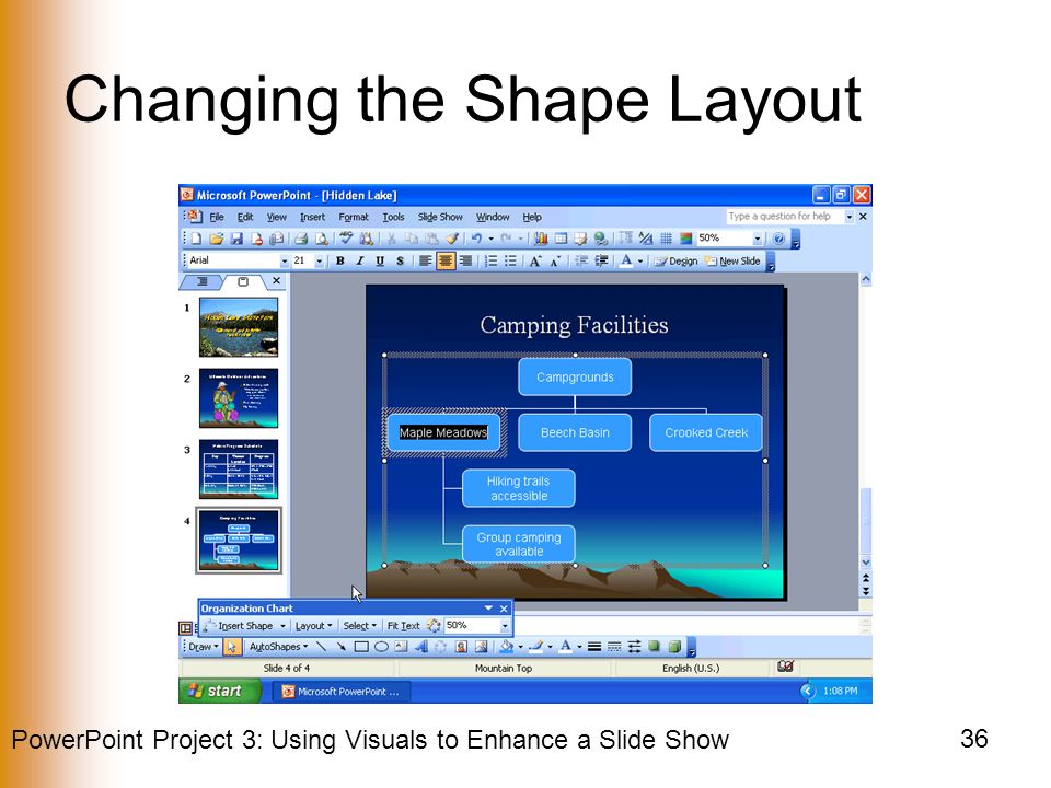 PowerPoint Project 3: Using Visuals to Enhance a Slide Show 36 Changing the Shape Layout
