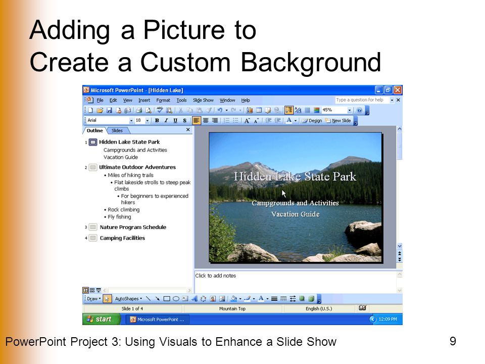 PowerPoint Project 3: Using Visuals to Enhance a Slide Show 9 Adding a Picture to Create a Custom Background