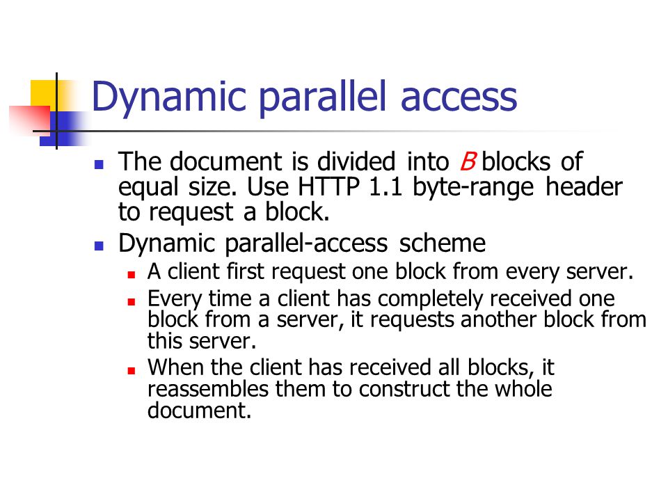 Dynamic parallel access The document is divided into B blocks of equal size.