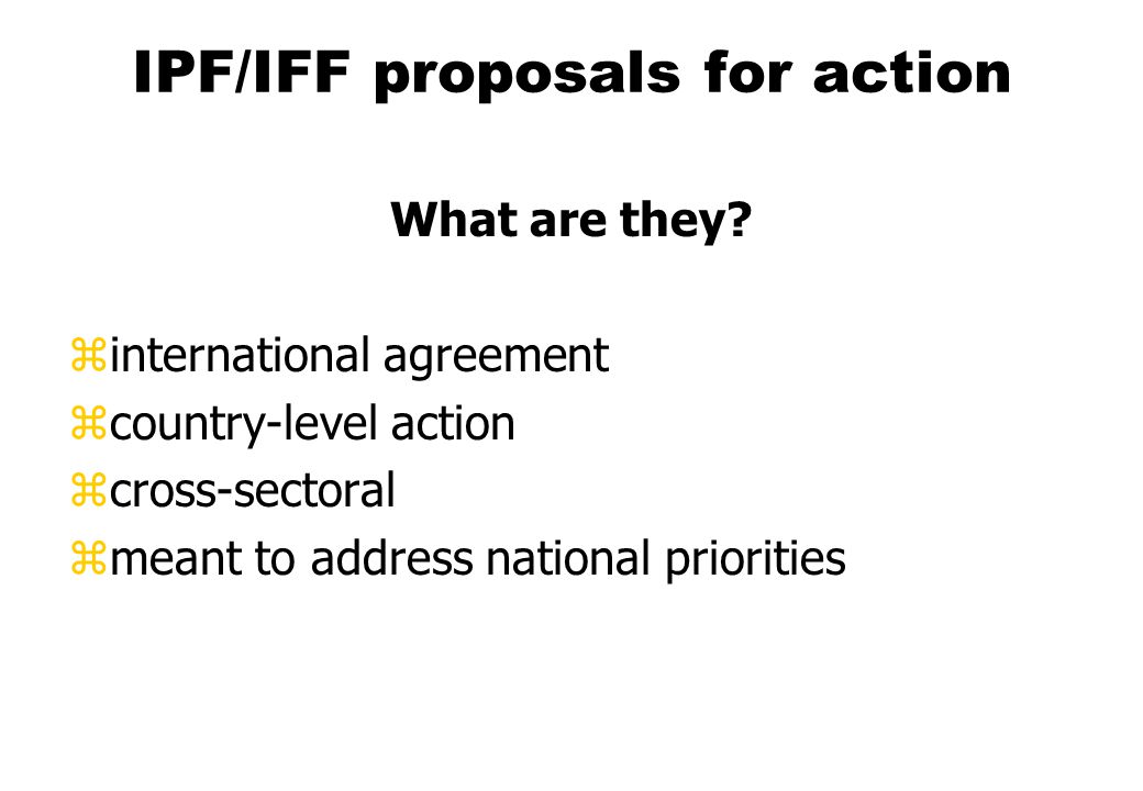 IPF/IFF proposals for action What are they.
