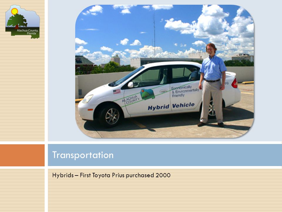 Hybrids – First Toyota Prius purchased 2000 Transportation