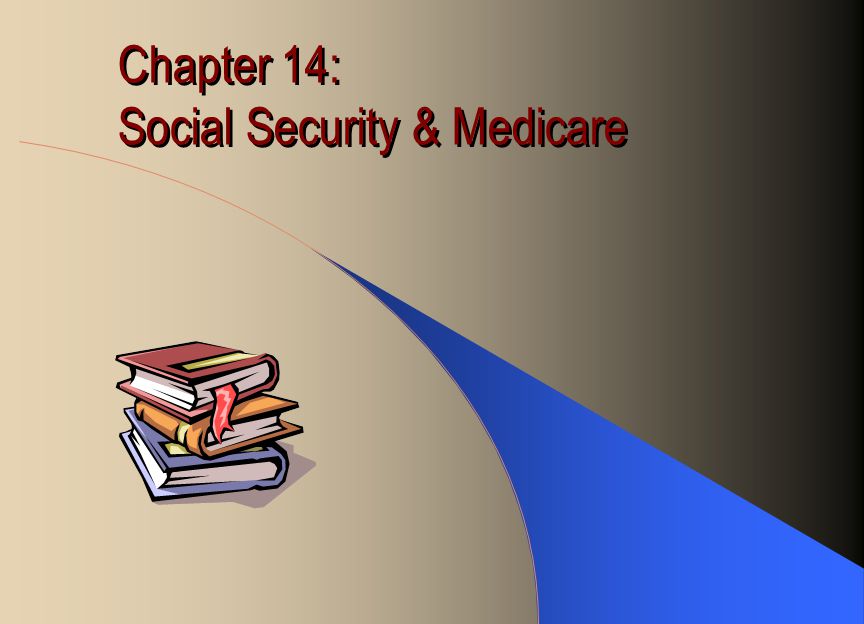 Chapter 14: Social Security & Medicare