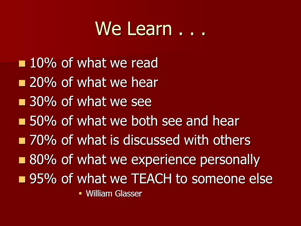 We Learn...