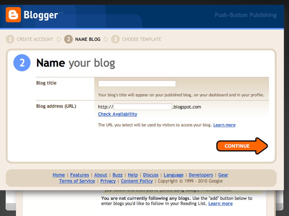 Create Your Blog Name your blog and URL Check availability of the URL