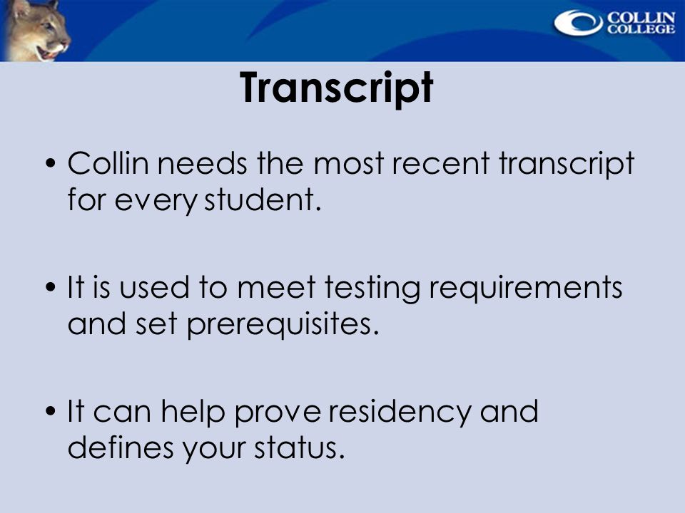 Transcript Collin needs the most recent transcript for every student.