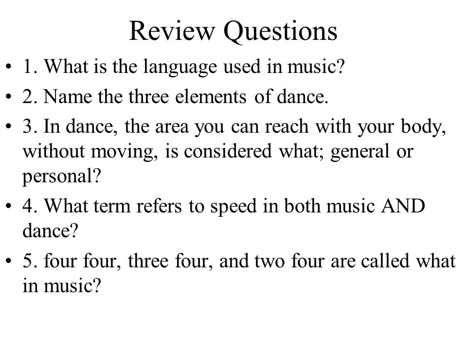 Review Questions 1. What is the language used in music.