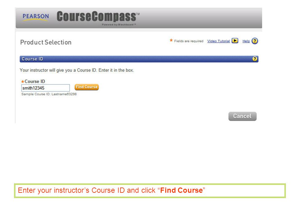 Enter your instructor’s Course ID and click Find Course
