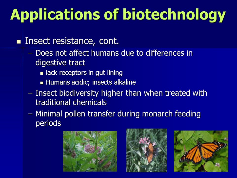 Applications of biotechnology Insect resistance, cont.