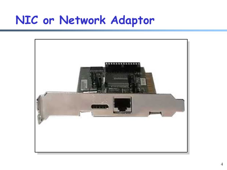 4 NIC or Network Adaptor