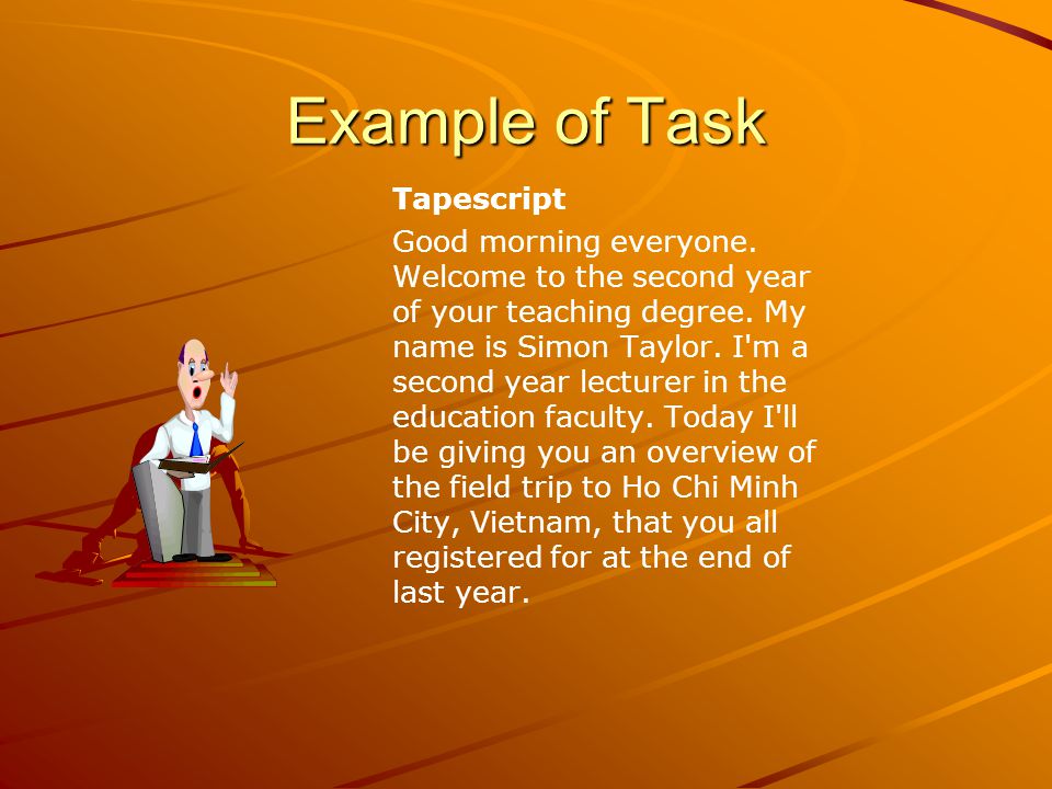 Example of Task Tapescript Good morning everyone.