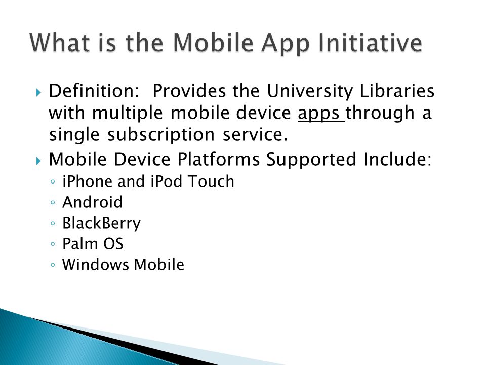  Definition: Provides the University Libraries with multiple mobile device apps through a single subscription service.