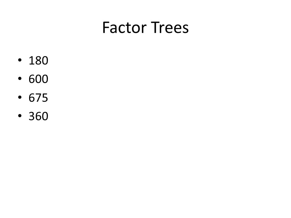 Factor Trees