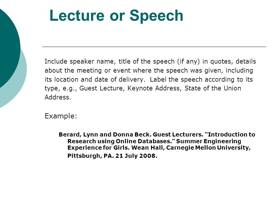 Lecture or Speech Include speaker name, title of the speech (if any) in quotes, details about the meeting or event where the speech was given, including its location and date of delivery.
