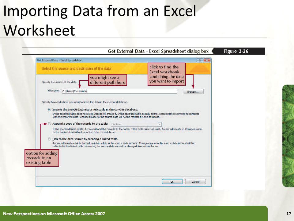 XP Importing Data from an Excel Worksheet New Perspectives on Microsoft Office Access