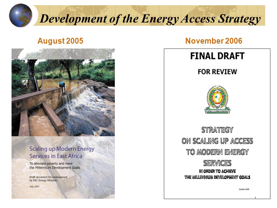 August 2005November 2006 Development of the Energy Access Strategy