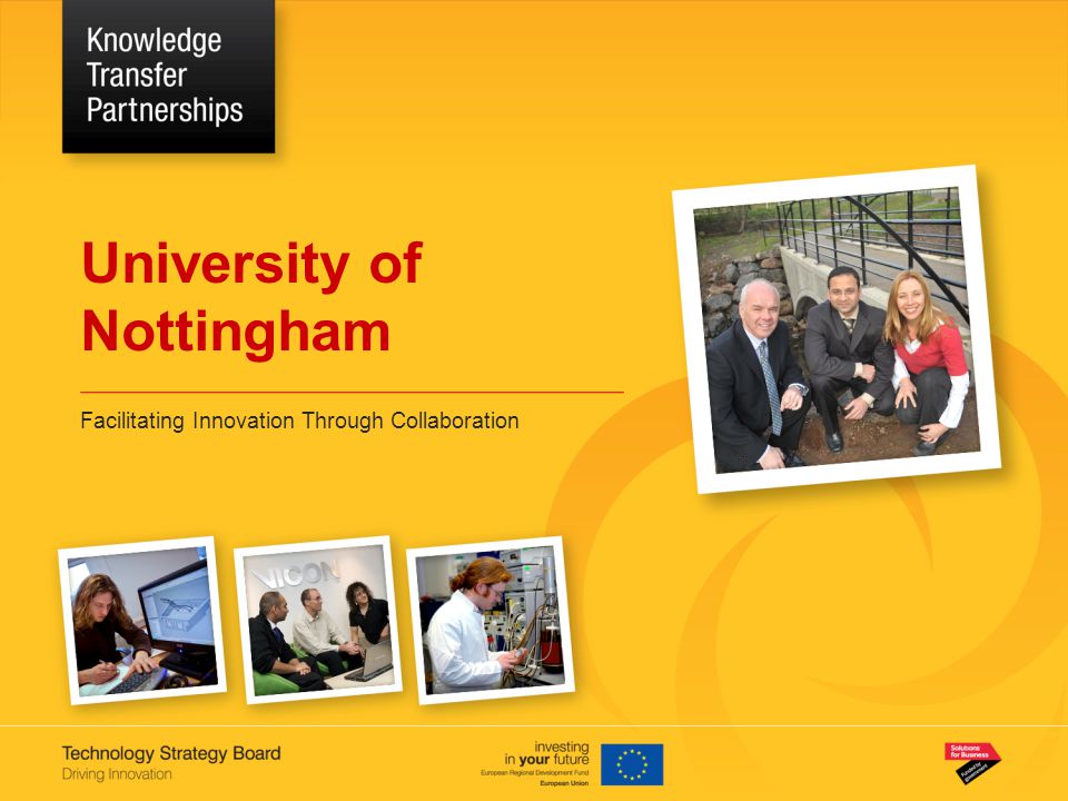 University of Nottingham Facilitating Innovation Through Collaboration