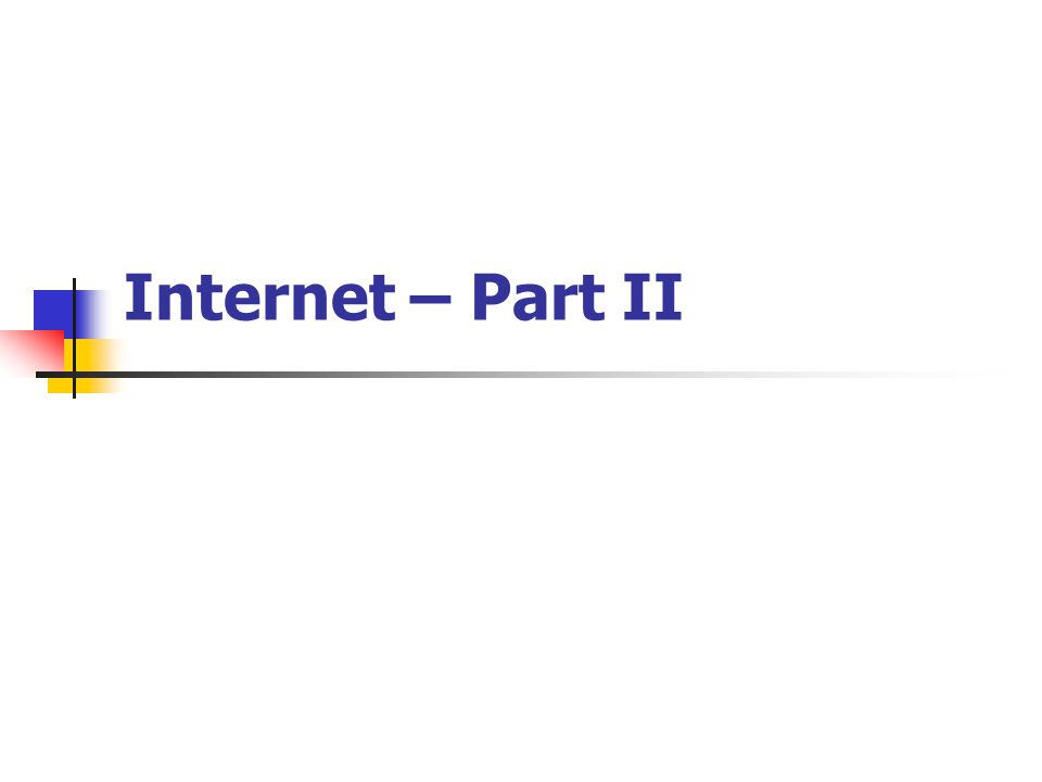 Internet – Part II