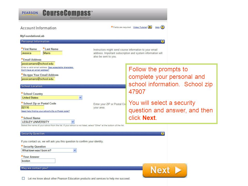 Follow the prompts to complete your personal and school information.