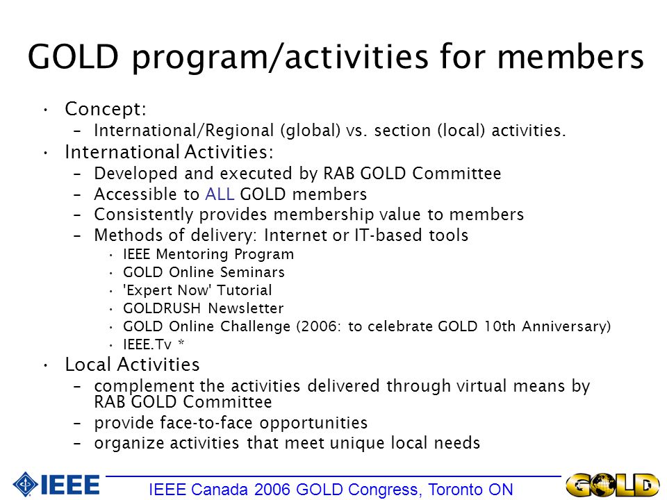 GOLD program/activities for members Concept: –International/Regional (global) vs.
