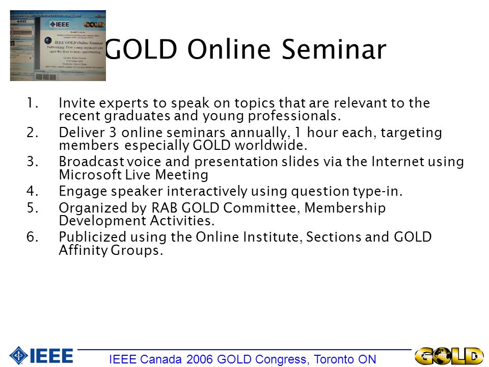 GOLD Online Seminar 1.Invite experts to speak on topics that are relevant to the recent graduates and young professionals.