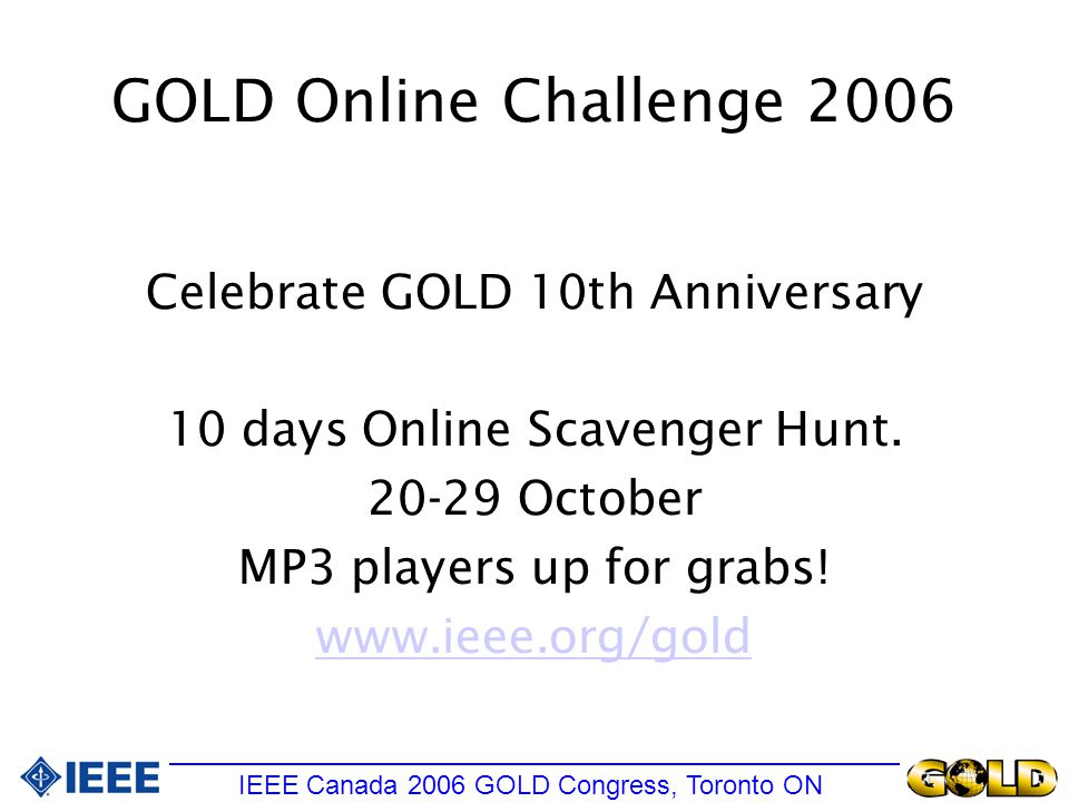 GOLD Online Challenge 2006 Celebrate GOLD 10th Anniversary 10 days Online Scavenger Hunt.