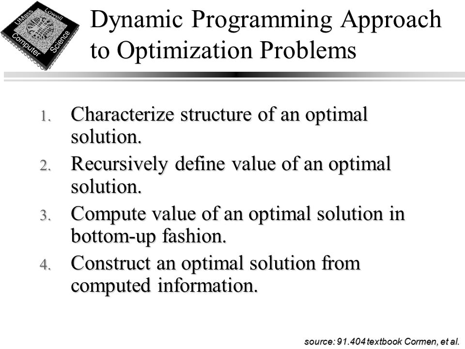 Dynamic Programming Approach to Optimization Problems 1.