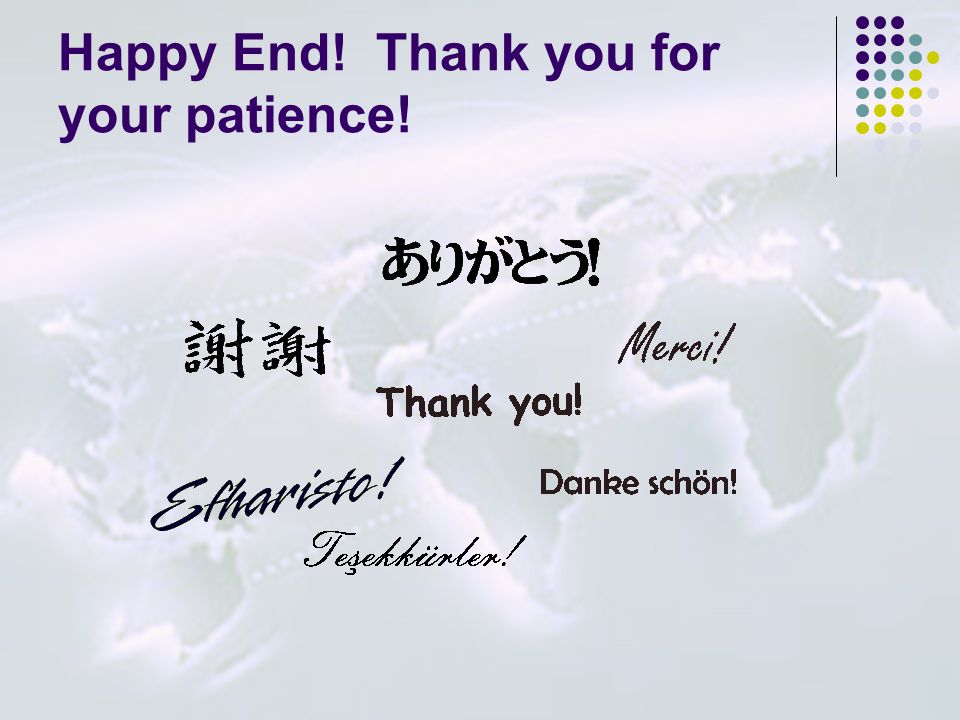 Happy End! Thank you for your patience!