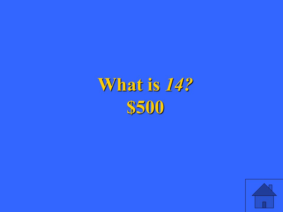 11 What is 14 $500