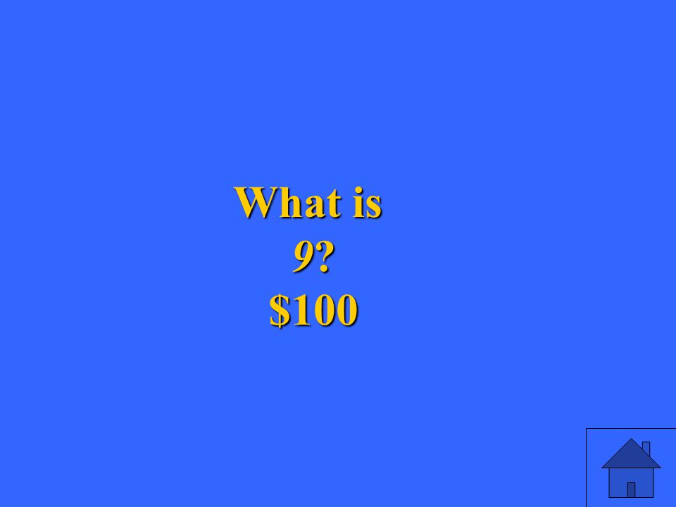 3 What is 9 $100