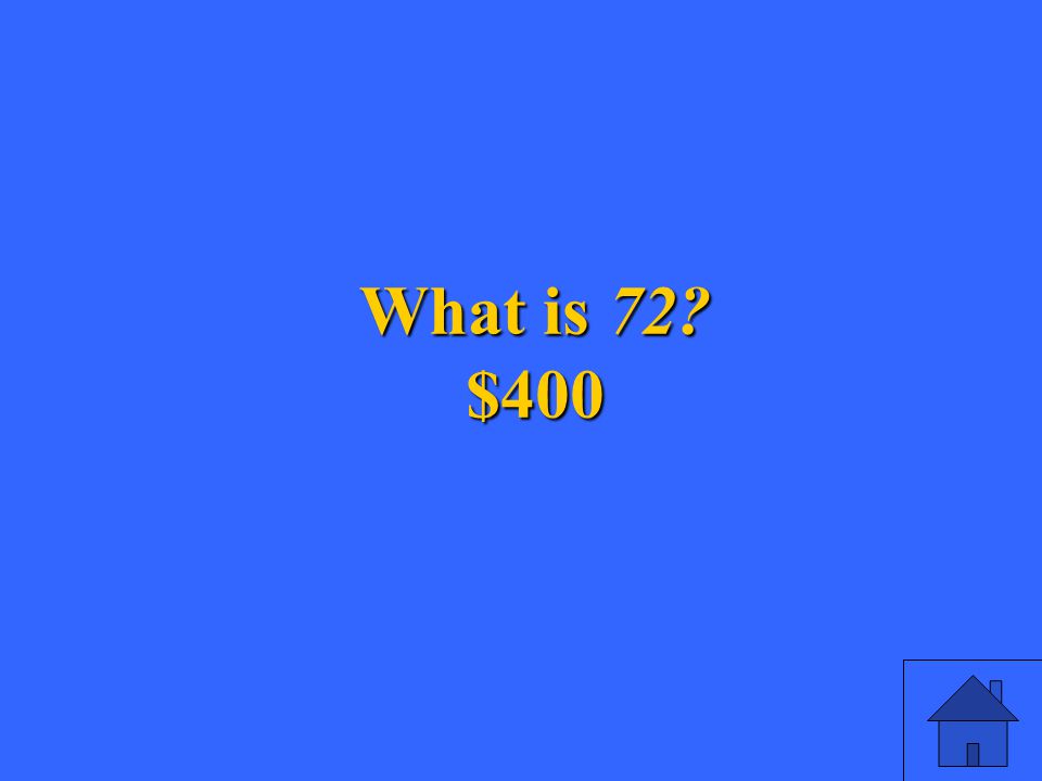 39 What is 72 $400