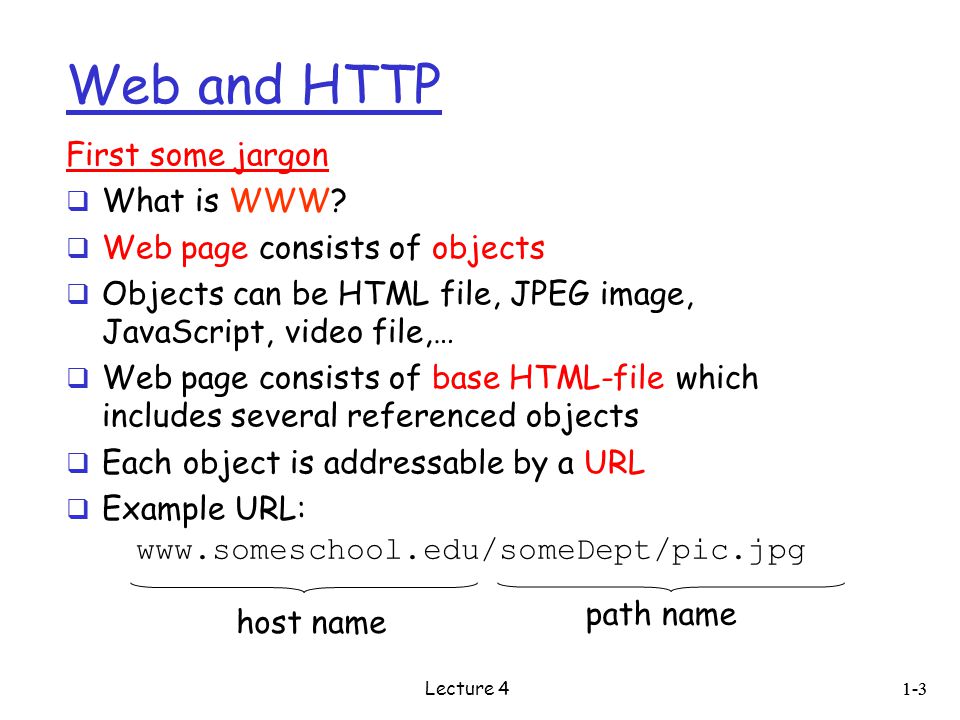 Web and HTTP First some jargon  What is WWW.