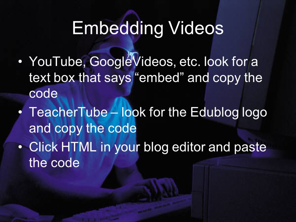 Embedding Videos YouTube, GoogleVideos, etc.