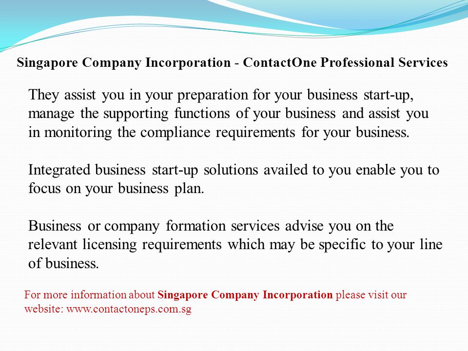 They assist you in your preparation for your business start-up, manage the supporting functions of your business and assist you in monitoring the compliance requirements for your business.