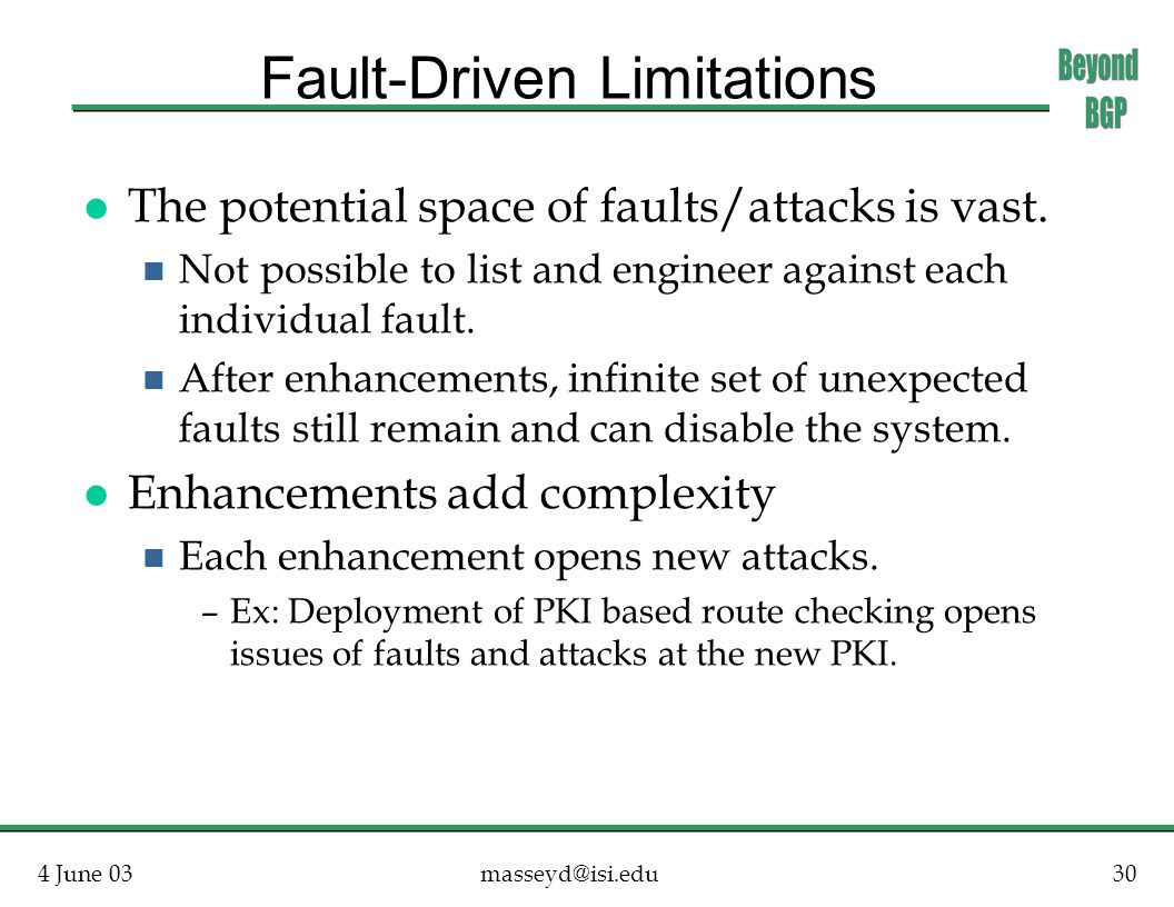 4 June Fault-Driven Limitations l The potential space of faults/attacks is vast.