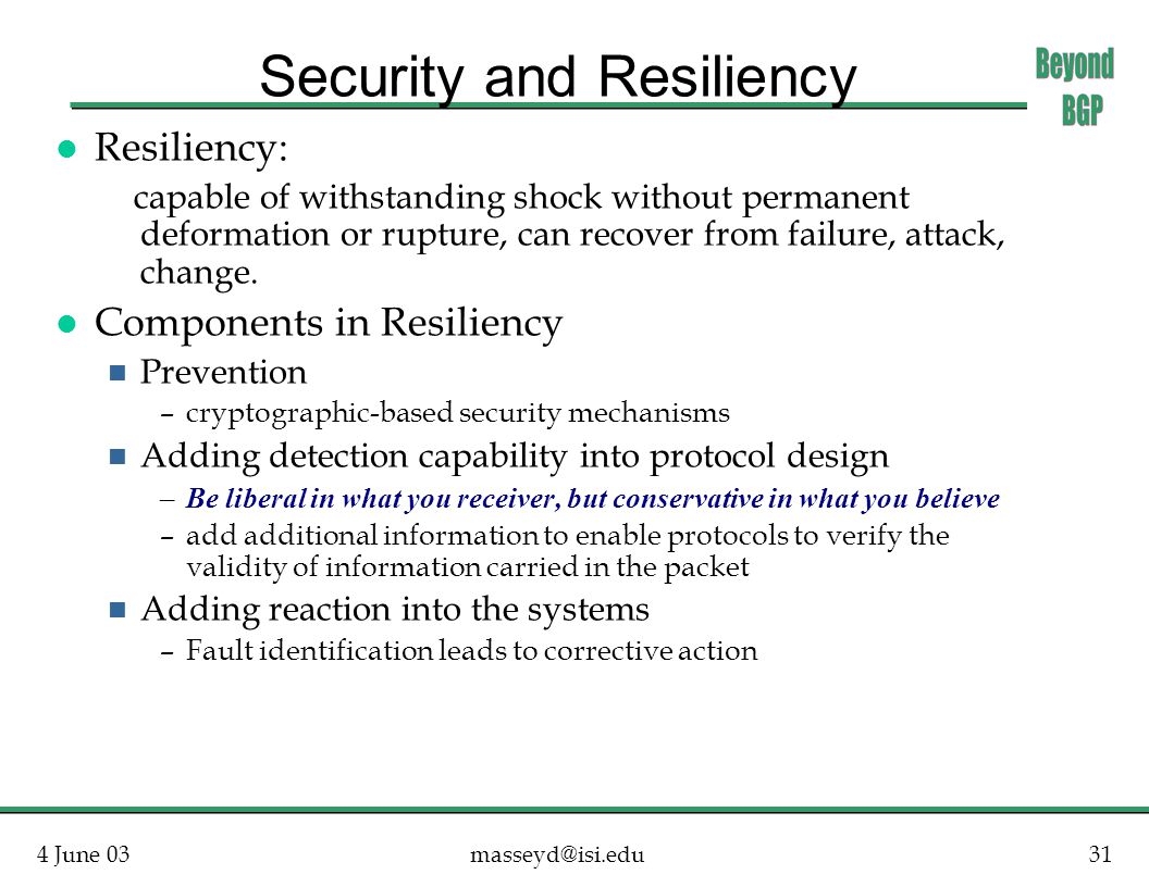 4 June Security and Resiliency l Resiliency: capable of withstanding shock without permanent deformation or rupture, can recover from failure, attack, change.