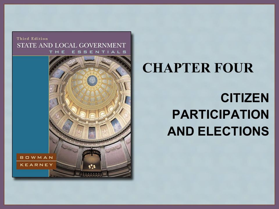 CHAPTER FOUR CITIZEN PARTICIPATION AND ELECTIONS